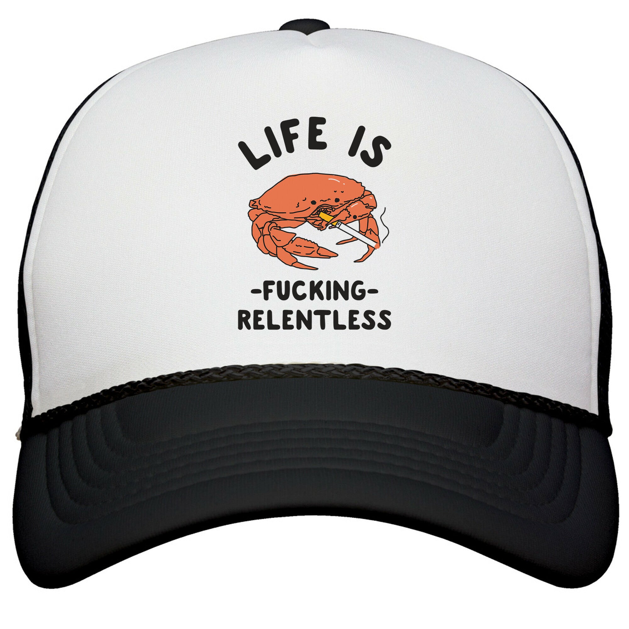 Life is Fucking Relentless Snapback Trucker Hat